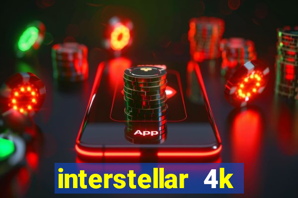 interstellar 4k free download