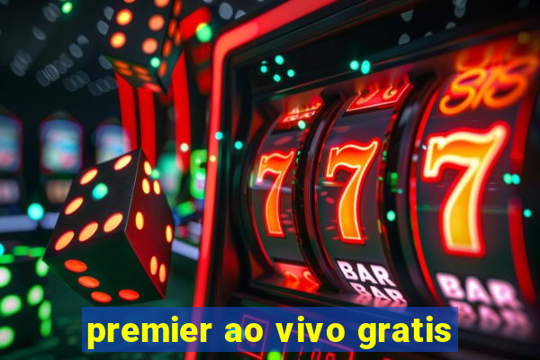 premier ao vivo gratis