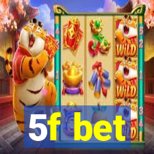 5f bet