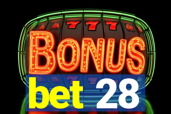 bet 28