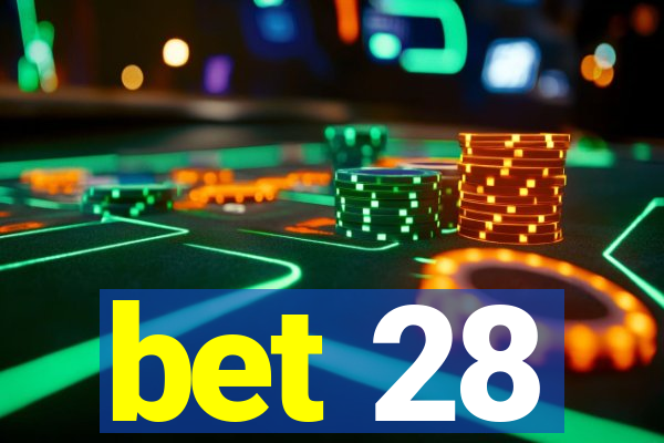 bet 28