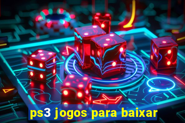 ps3 jogos para baixar