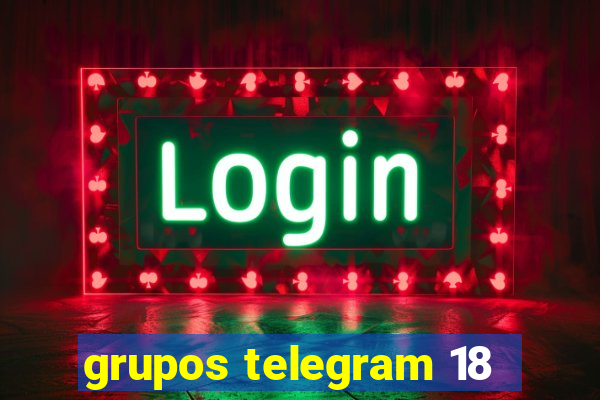 grupos telegram 18