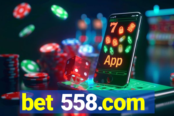 bet 558.com