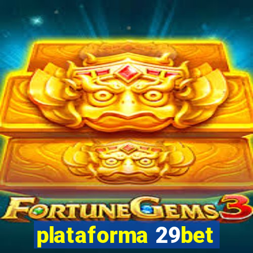 plataforma 29bet