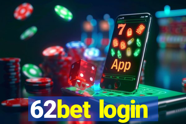 62bet login