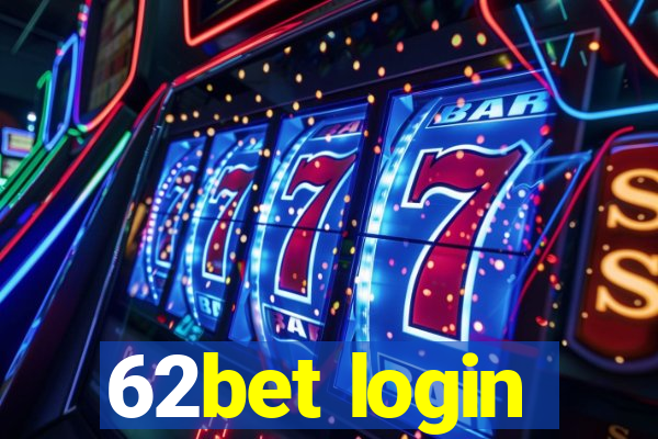 62bet login