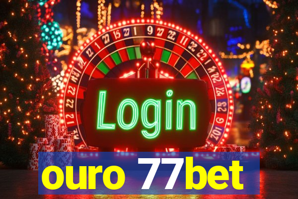 ouro 77bet