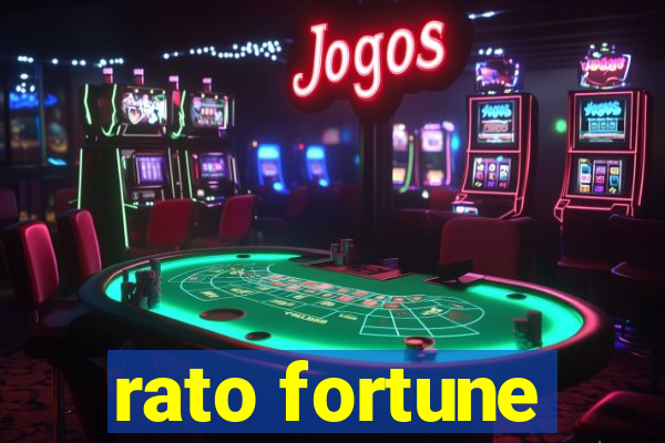 rato fortune