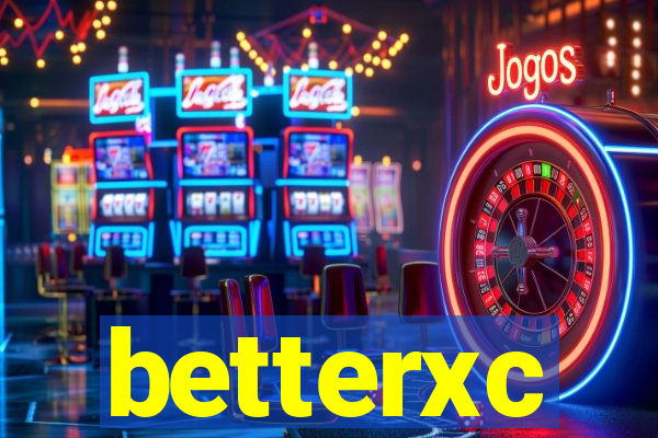 betterxc