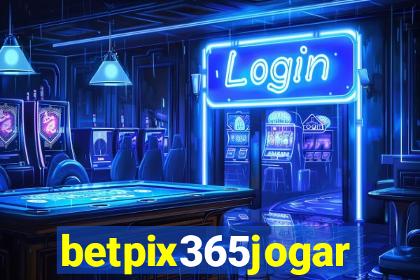 betpix365jogar