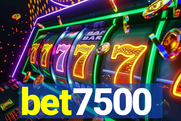 bet7500