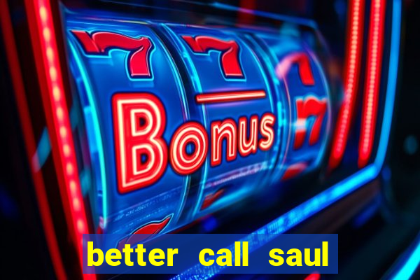 better call saul rede canais