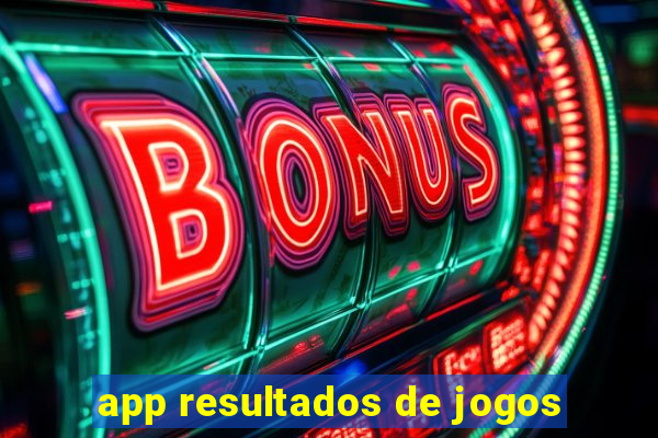 app resultados de jogos