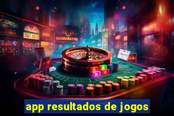 app resultados de jogos