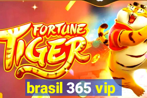 brasil 365 vip