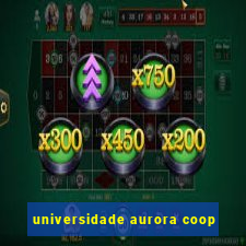 universidade aurora coop