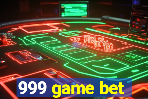 999 game bet