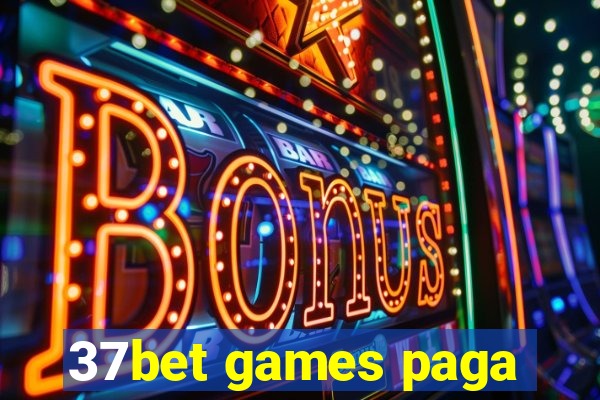 37bet games paga