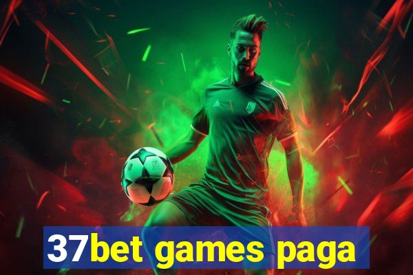 37bet games paga