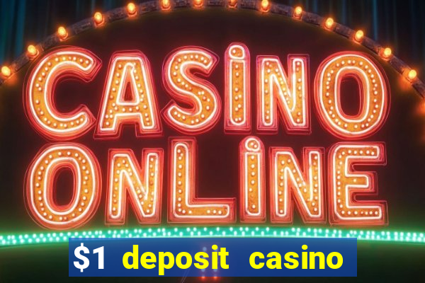 $1 deposit casino 2018 nz