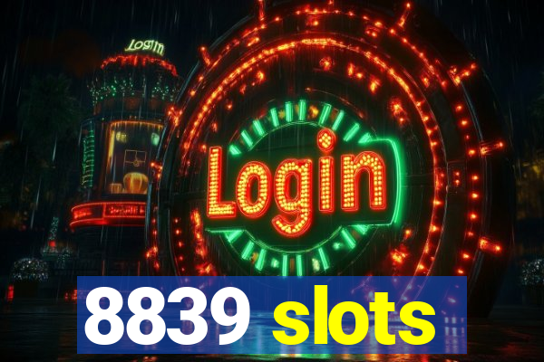 8839 slots