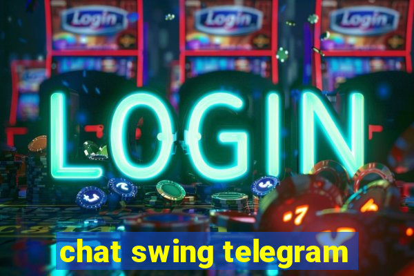 chat swing telegram