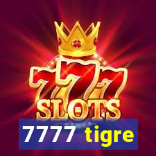 7777 tigre