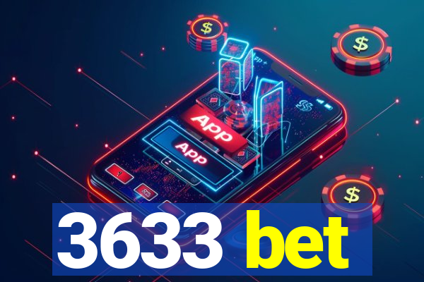 3633 bet