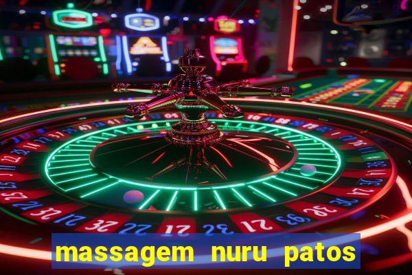 massagem nuru patos de minas