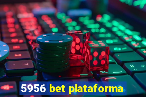 5956 bet plataforma