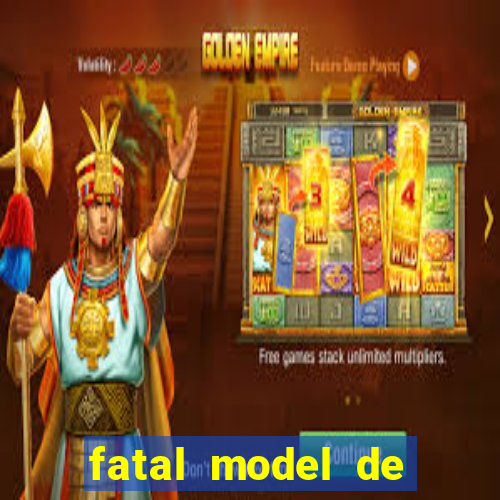 fatal model de barra mansa