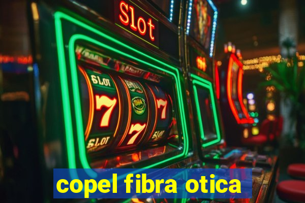 copel fibra otica