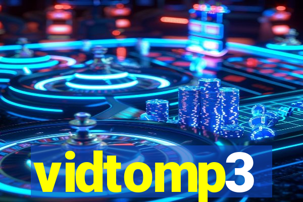 vidtomp3