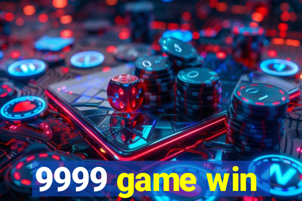 9999 game win