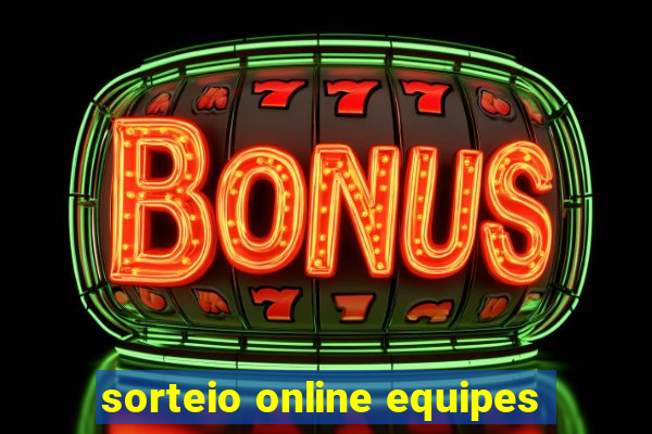 sorteio online equipes