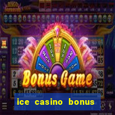 ice casino bonus 25 euro