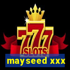 mayseed xxx