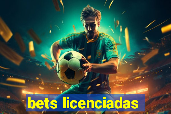 bets licenciadas