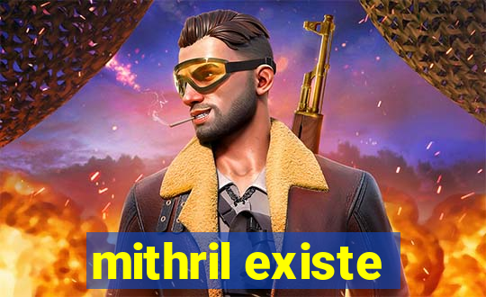 mithril existe