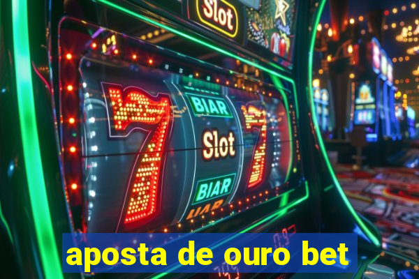 aposta de ouro bet