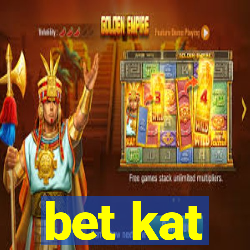 bet kat