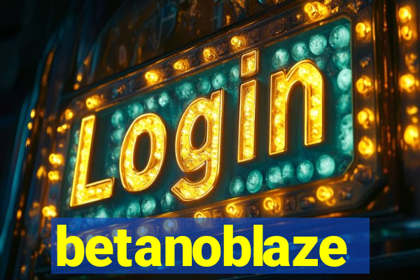 betanoblaze