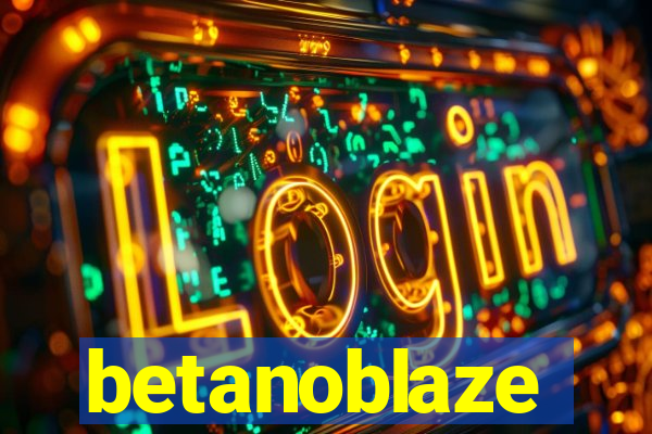 betanoblaze