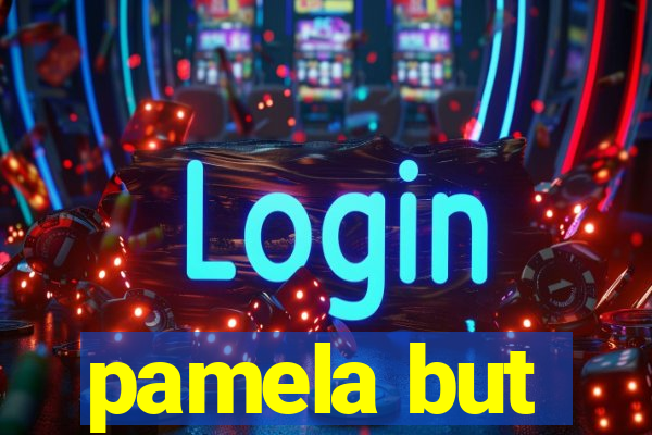 pamela but