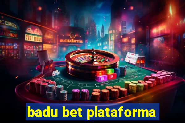 badu bet plataforma