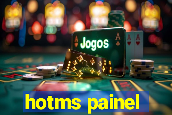 hotms painel