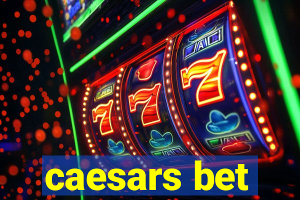 caesars bet