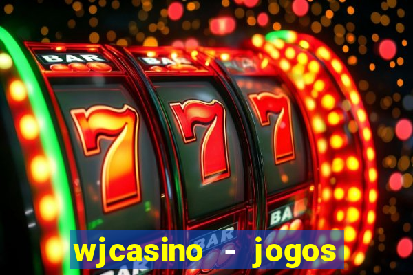 wjcasino - jogos slots premium