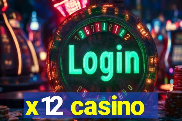 x12 casino